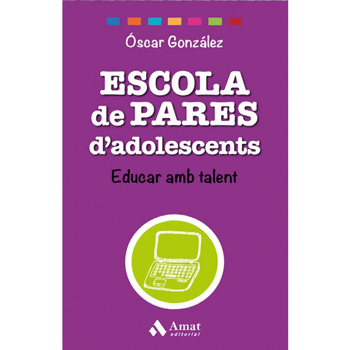 Imagen 0 de Escola de Pares d'adolescents: Educar amb talent