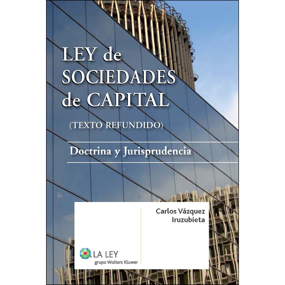 Ley de Sociedades de Capital (Texto Refundido): Doctrina y jurisprudencia (Capa dura) 1