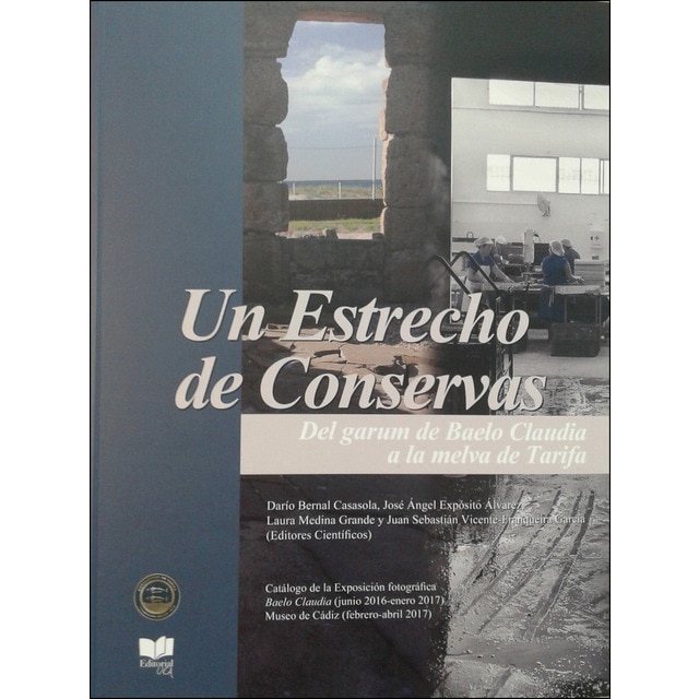 Imagem 0 de Un Estrecho De Conservas. Del Garum De Baelo Claudia A La Melva De Tarifa
