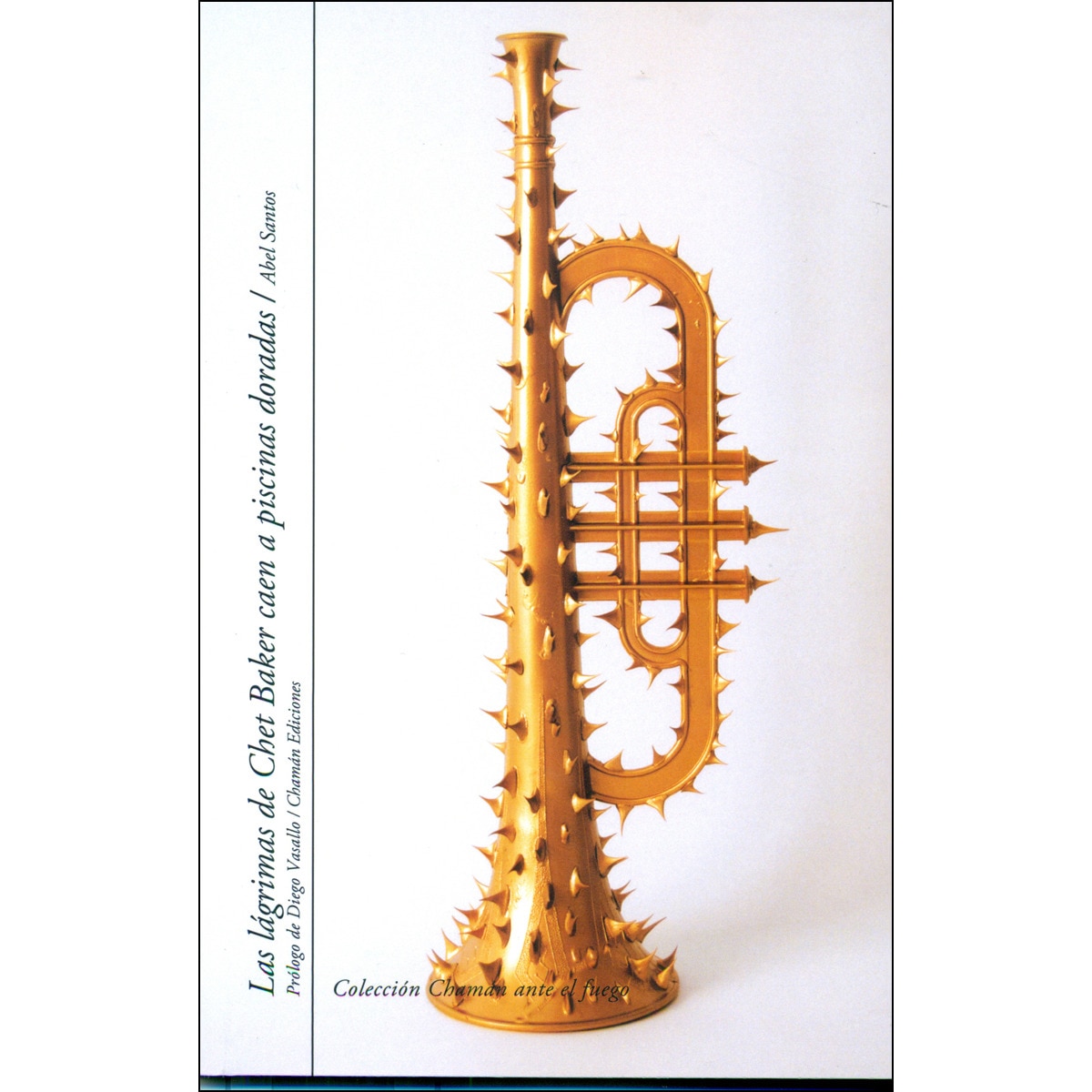 Imagem 0 de Las lágrimas de Chet Baker caen a piscinas doradas (Capa mole)