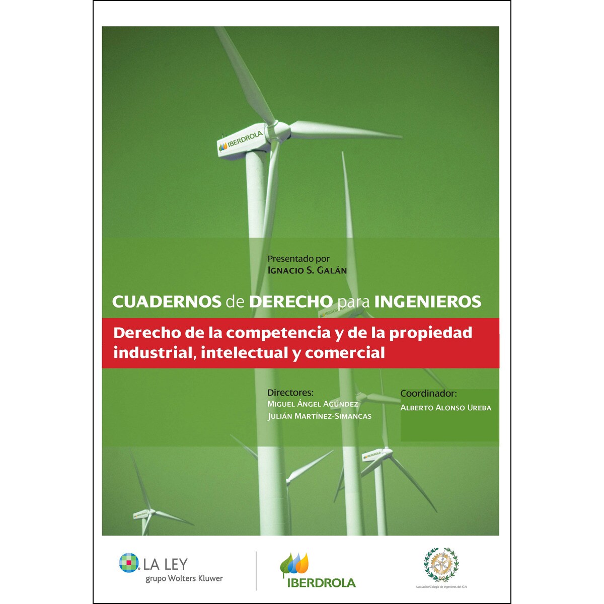 Cuadernos de Derecho para Ingenieros (n.º 5): Derecho de la competencia y de la propiedad industrial, intelectual y comercial (Capa mole) 1
