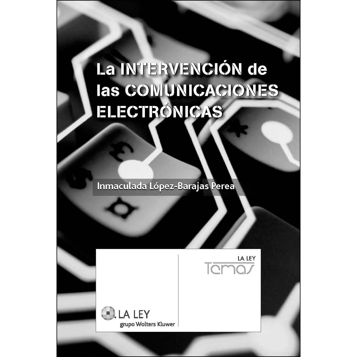 La intervención de las comunicaciones electrónicas (Capa mole com abas) 1