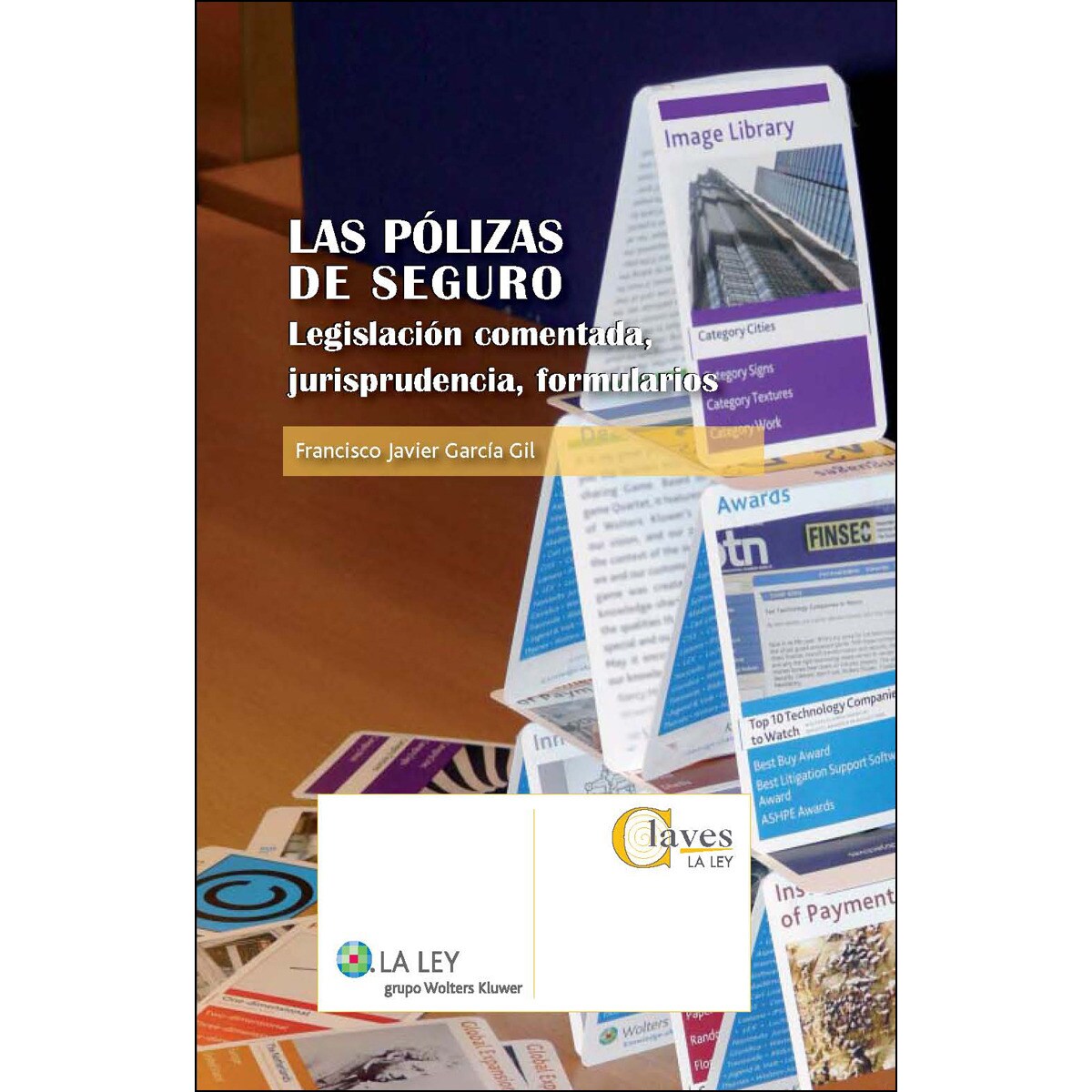 Las pólizas de seguro: Legislación comentada, jurisprudencia, formularios (Tapa dura) 1