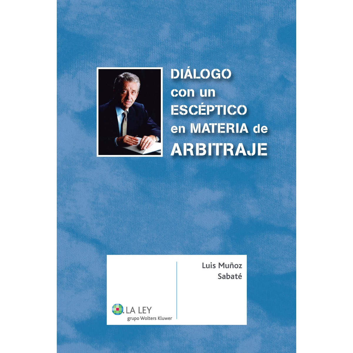 Diálogo con un escéptico en materia de arbitraje (Capa mole com abas) 1