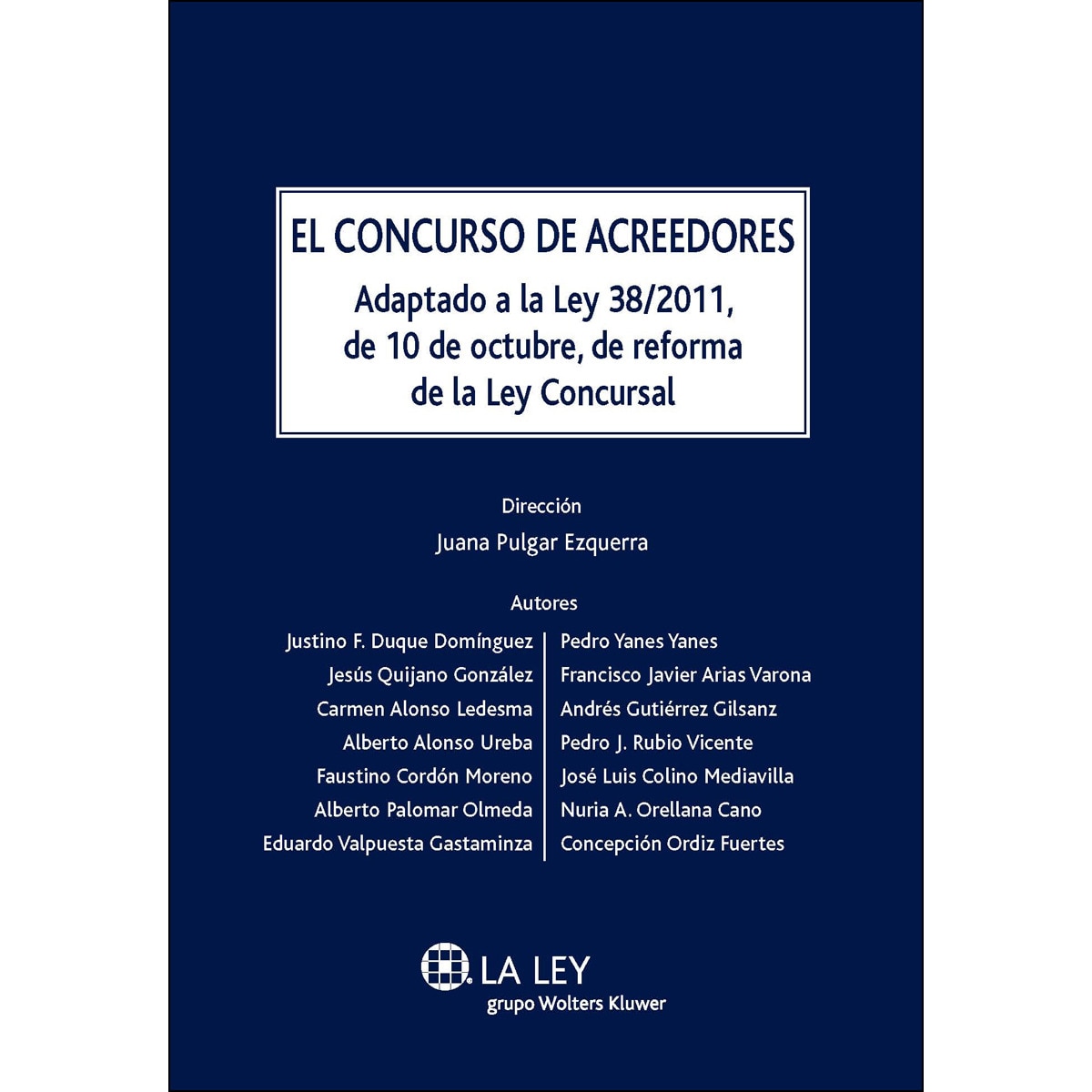 El concurso de acreedores: Adaptado a la Ley 38/2011, de 10 de octubre, de reforma de la Ley Concursal (Capa dura) 1