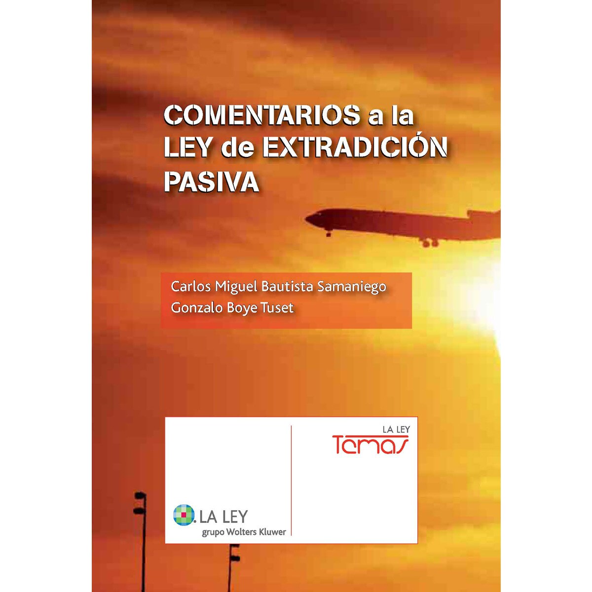 Comentarios a la Ley de Extradición Pasiva (Capa mole com abas) 1