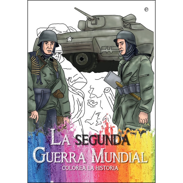 La Segunda Guerra Mundial (Capa mole) 1