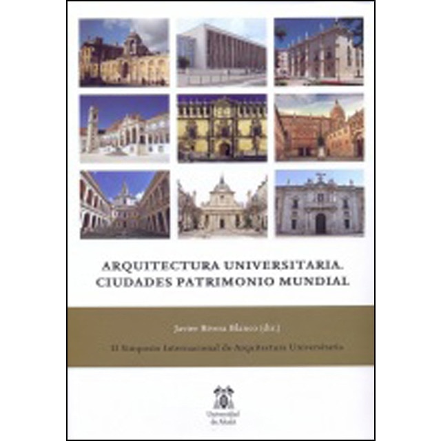 Imagem 0 de Arquitectura universitaria. Ciudades patrimonio mundial: Ii simposio internacional de arquitectura universitaria(Tapa blanda)