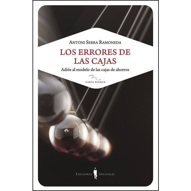 Los errores de las cajas: Adiós al modelo de las cajas de ahorros (Capa mole com abas) 1