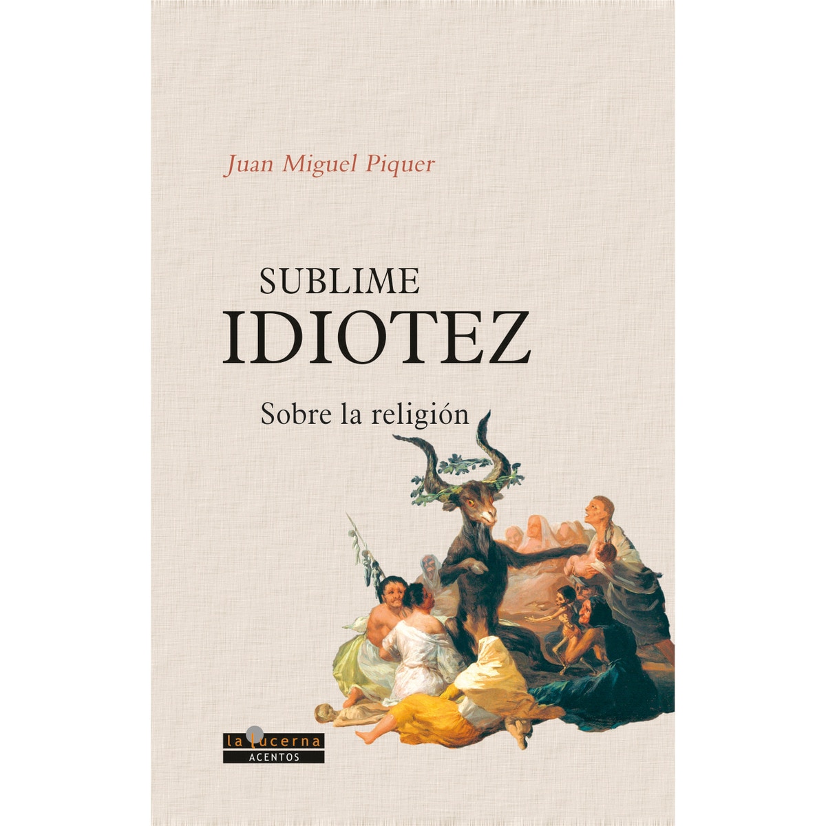 Imagem 0 de Sublime idiotez: Sobre la religión (Capa mole)