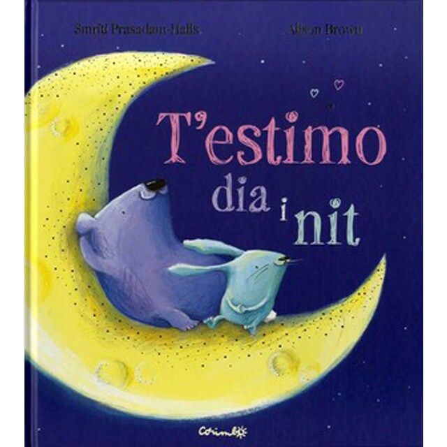 Imagen 0 de T'ESTIMO DIA I NIT  (Tapa dura)