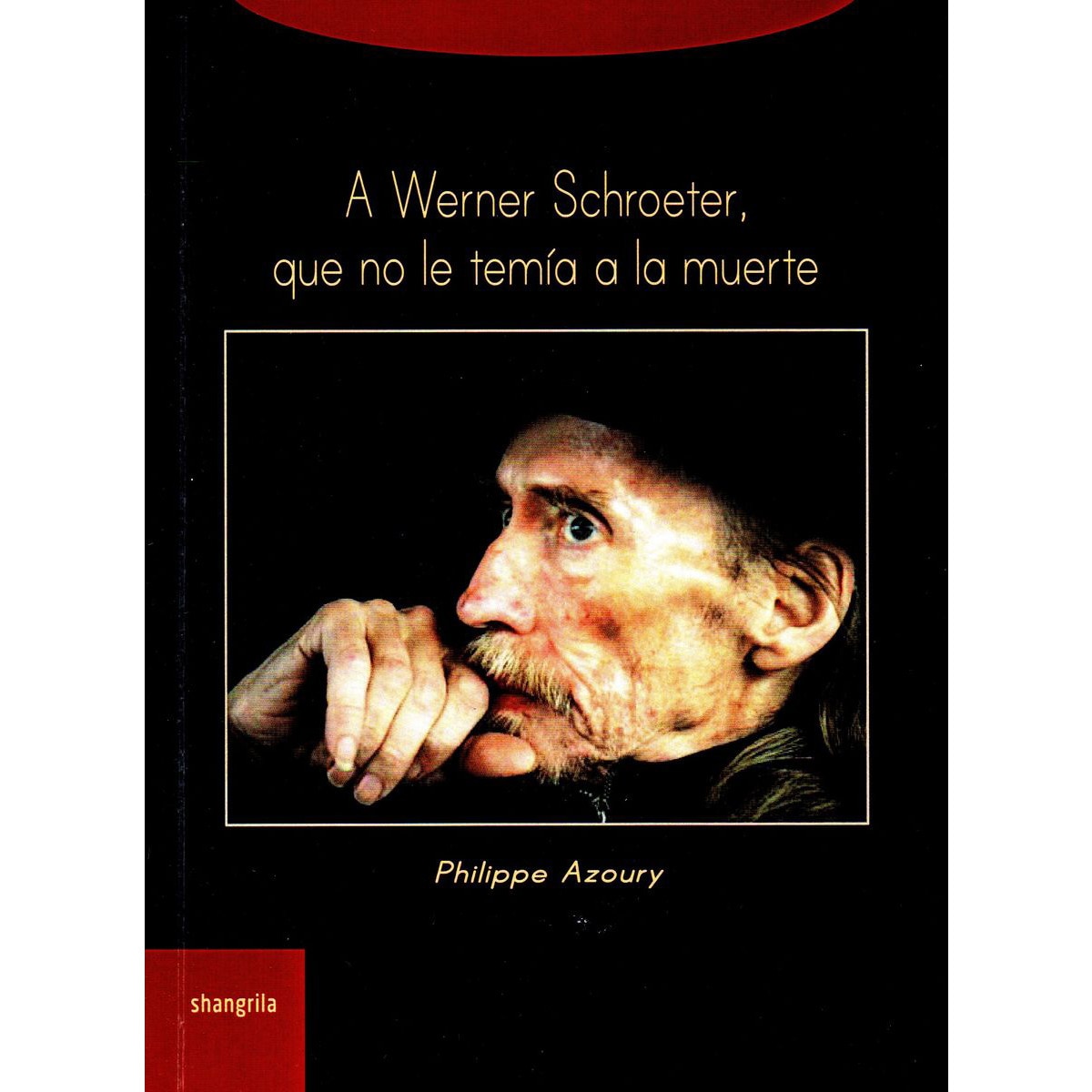 Imagem 0 de A Werner Schroeter. Que No Le Temia A La Muerte