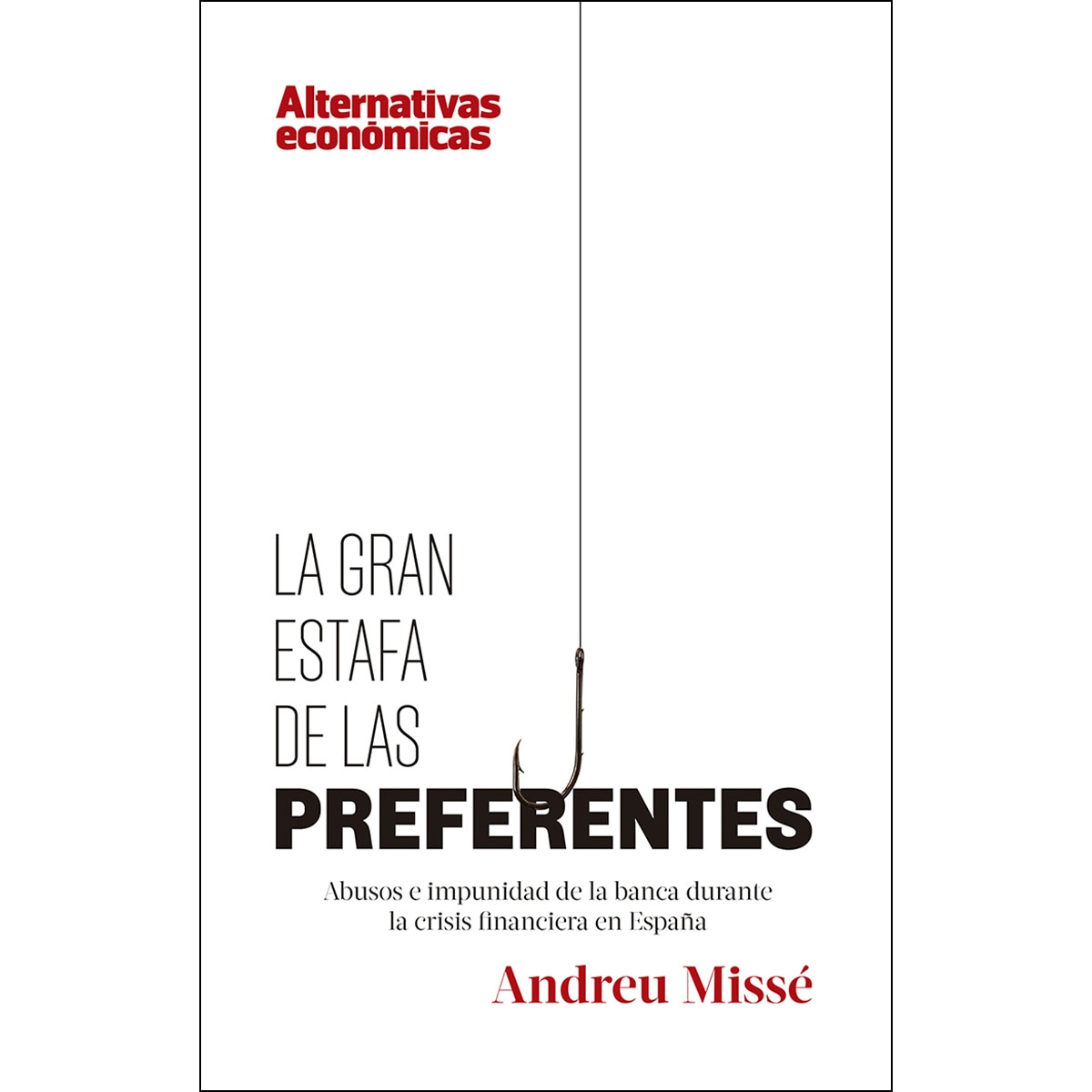 Imagem 0 de La Gran Estafa De Las Preferentes