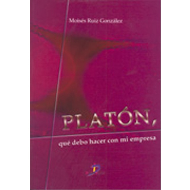 Imagen 0 de Platon:¿que debo hacer en mi empresa? (Tapa blanda)