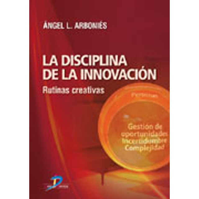 La Disciplina De La Innovacion 1