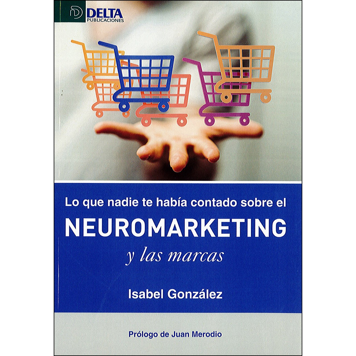 Imagem 0 de Que Nadie Había Contado Neuromarketing Y Marcas