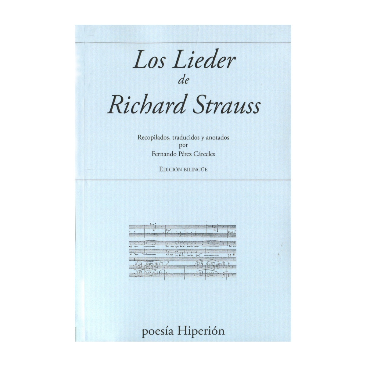Imagem 0 de Los Lieder De Richard Strauss: Recopilados. Traducidos Y Anotados Por Fernando Pérez Cárceles