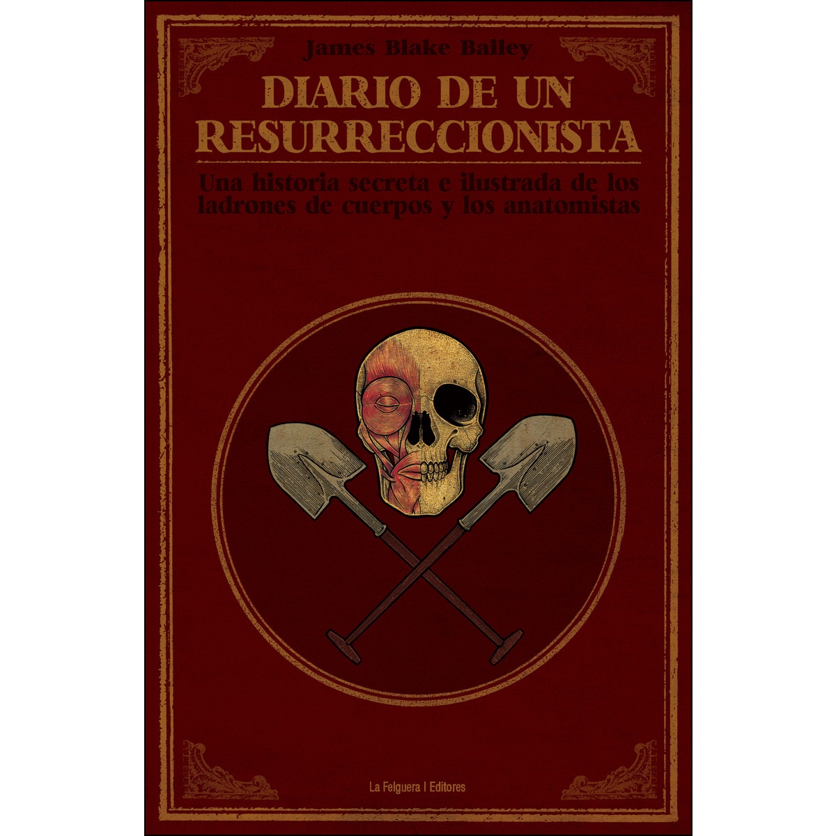 Imagem 0 de Diario de un resurreccionista: Historia secreta e ilustrada de los ladrones de cuerpos y los anatomistas (Capa dura) (Capa mole)