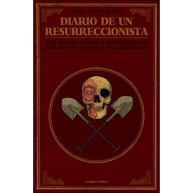Imagem 0 de Diario de un resurreccionista: Historia secreta e ilustrada de los ladrones de cuerpos y los anatomistas (Capa dura) (Capa mole)