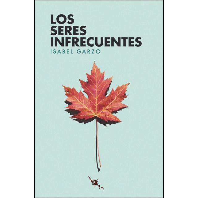 Imagen 0 de Los seres infrecuentes (Tapa blanda)