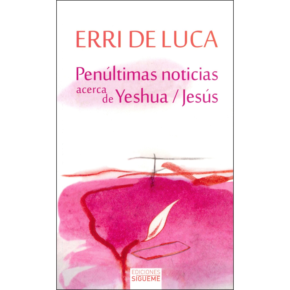Imagen 0 de Penúltimas noticias acerca de yeshua / jesús (Tapa blanda)
