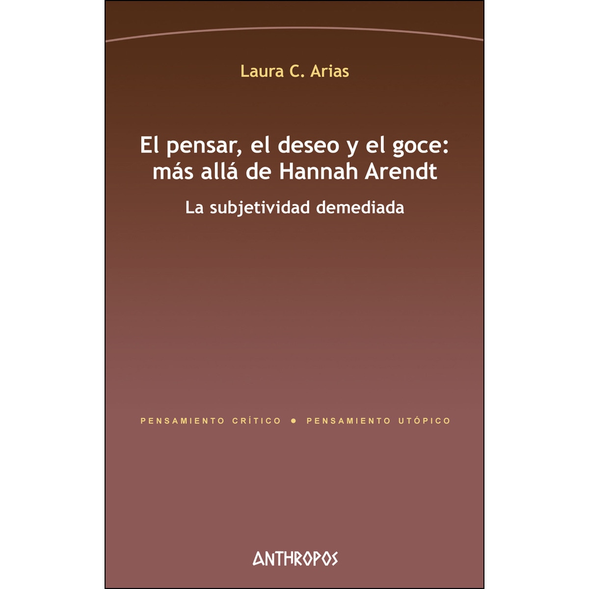 Imagem 0 de El Pensar. El Deseo Y El Goce: Más Allá de Hannah