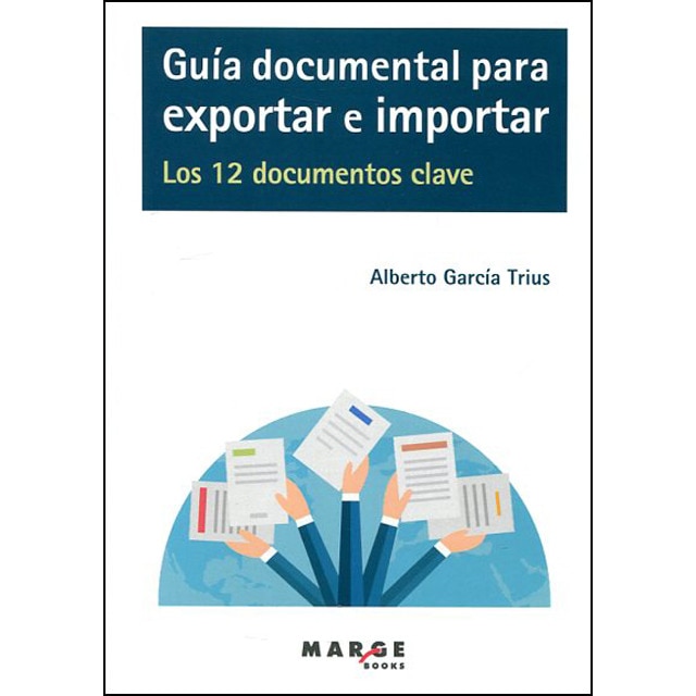 Imagem 0 de Guía documental para exportar e importar. Los 12 documentos clave(Tapa blanda)