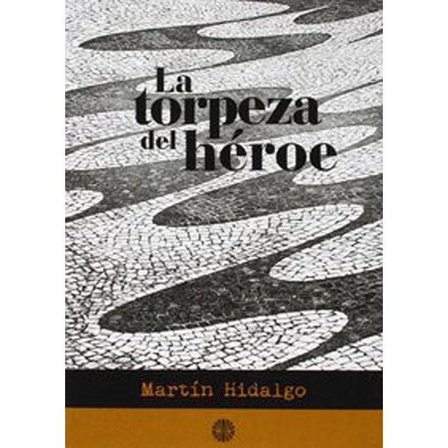 Imagen 0 de Torpeza del heroe (Tapa blanda)