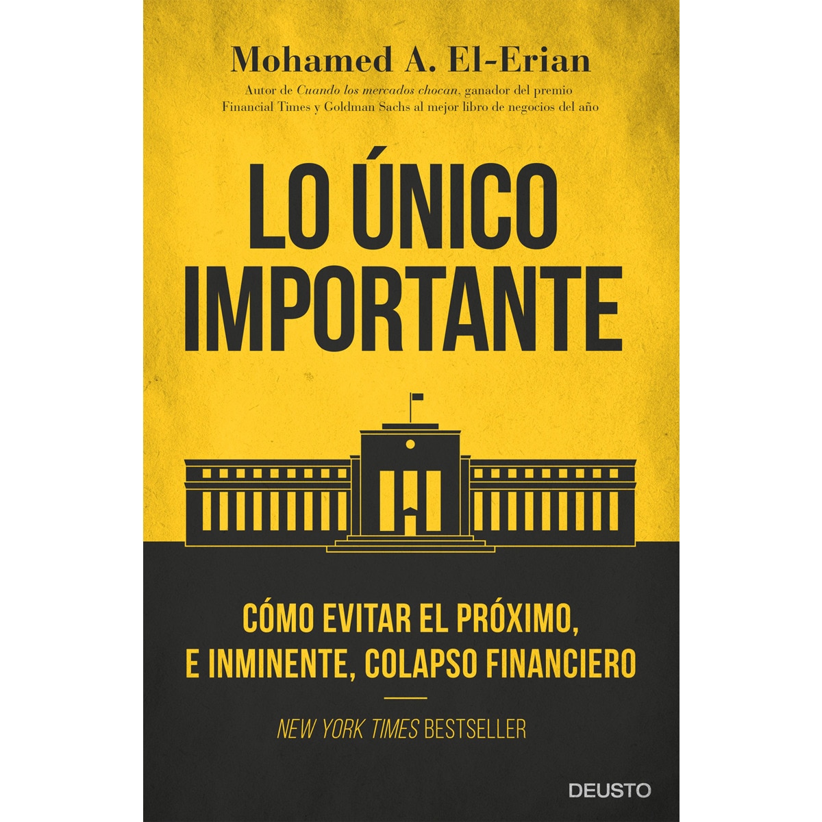 Lo único importante: Cómo evitar el próximo, e inminente, colapso financiero (Capa mole com abas) 1