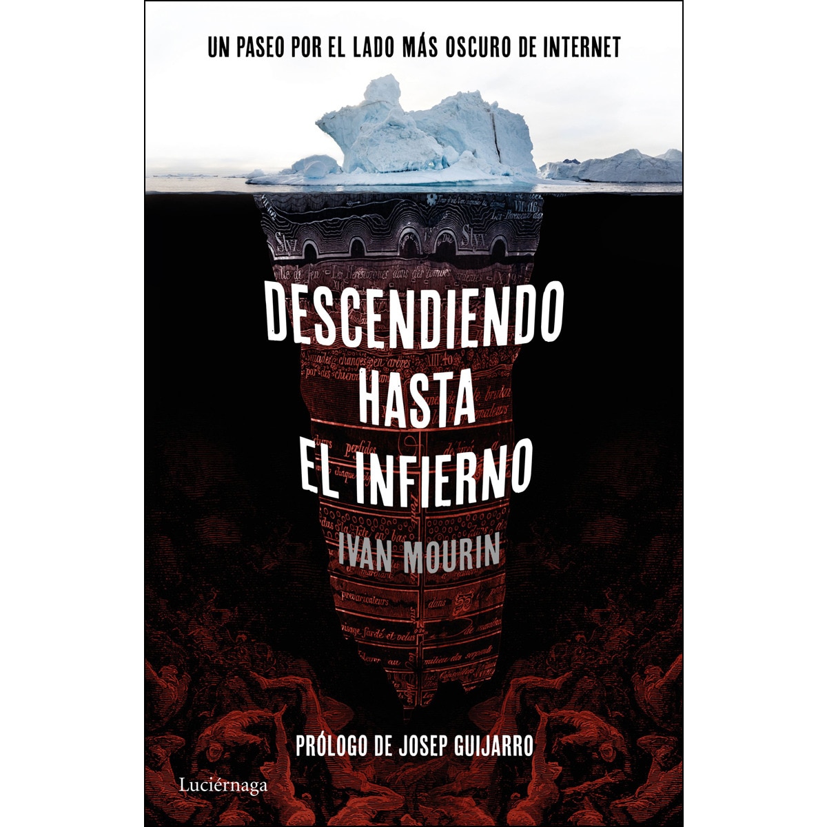 Imagem 0 de Descendiendo hasta el infierno: Un paseo por lo más oscuro de internet (Capa mole com abas)
