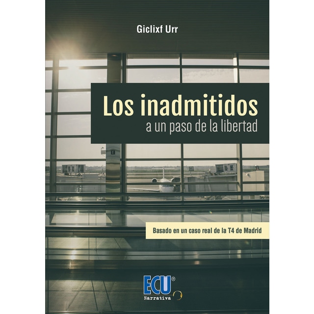 Imagen 0 de Los inadmitidos. A un paso de la libertad (Tapa blanda)