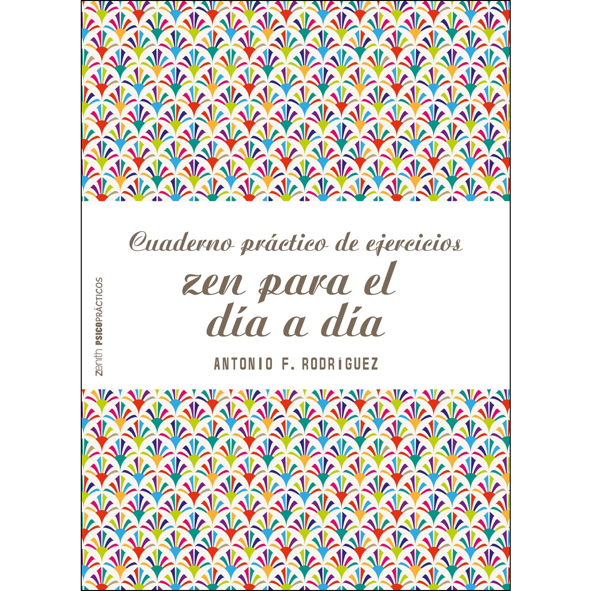 Cuaderno práctico de ejercicios zen para el día a día(Tapa blanda) 1