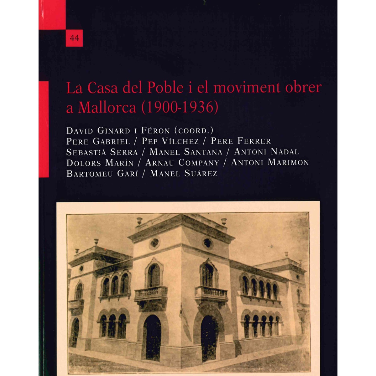 Imagem 0 de La Casa del Poble i el moviment obrer a Mallorca (1900-1936) (Capa mole)