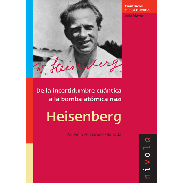 Imagen 0 de Heisenberg: De la incertidumbre cuántica a la bomba atómica nazi (Tapa blanda)