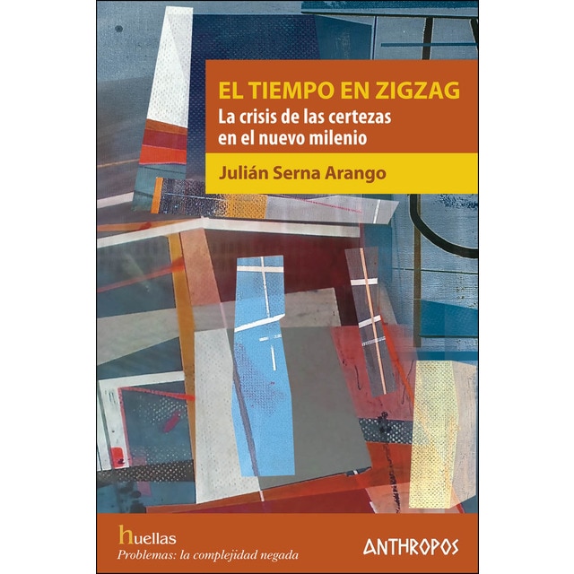 Imagen 0 de El tiempo en zigzag: La crisis de las certezas en el nuevo milenio  (Tapa blanda)