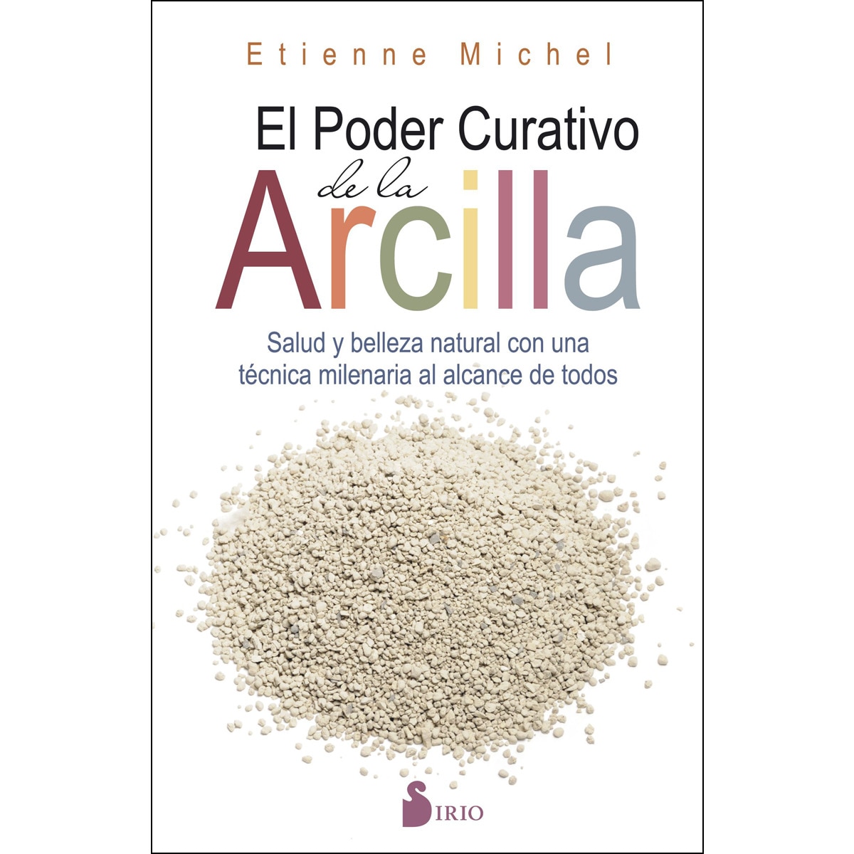 Imagem 0 de El poder curativo de la arcilla
