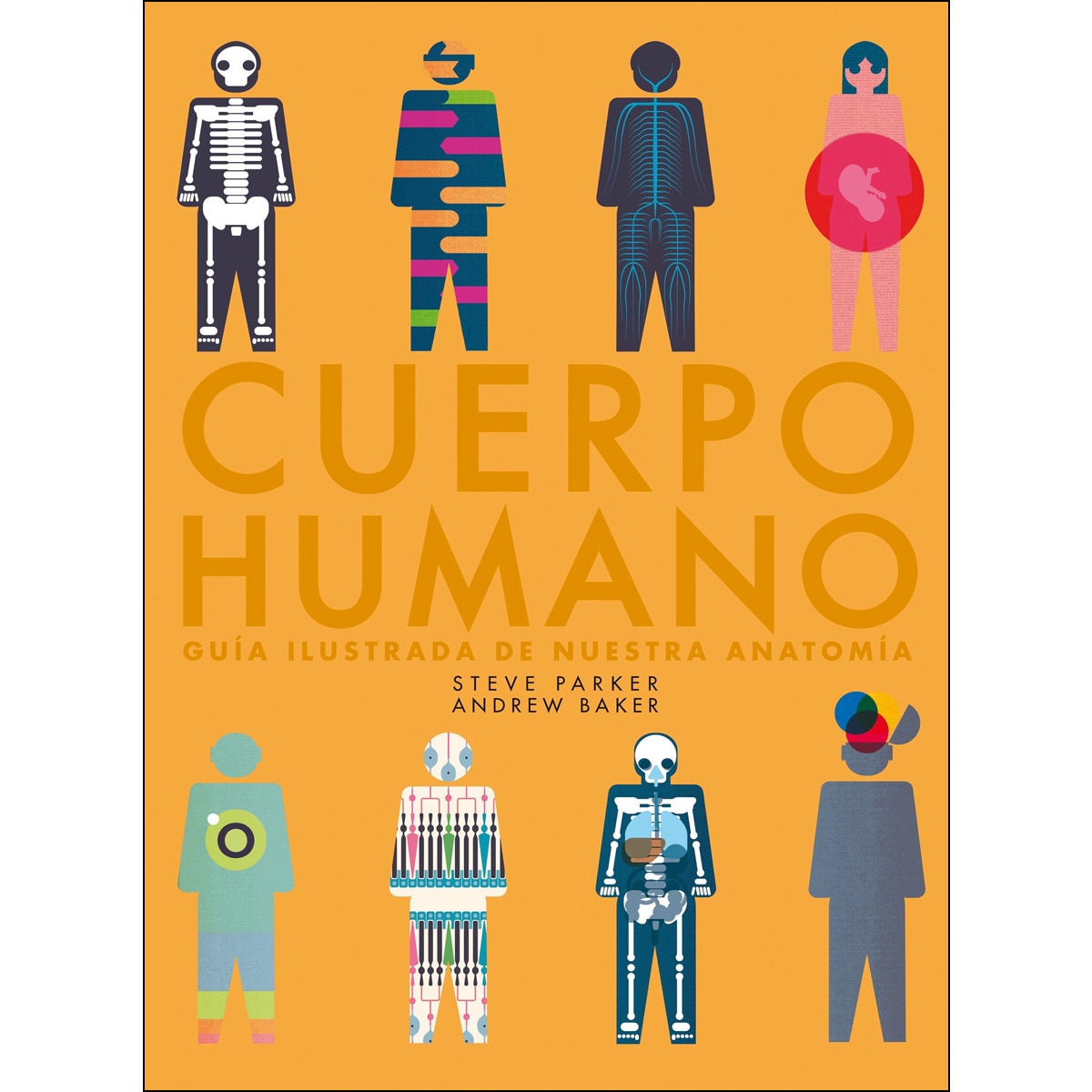Imagen 0 de Cuerpo humano: Guía ilustrada de nuestra anatomía  (Tapa blanda con solapas)