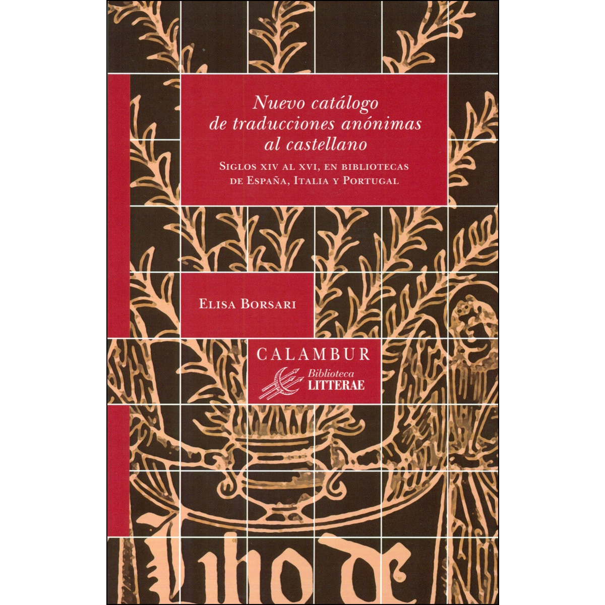 Imagem 0 de Nuevo catálogo de traducciones anónimas al castellano: Siglos xiv al xvi, en bibliotecas de esapña, italia y portugal(Tapa blanda)