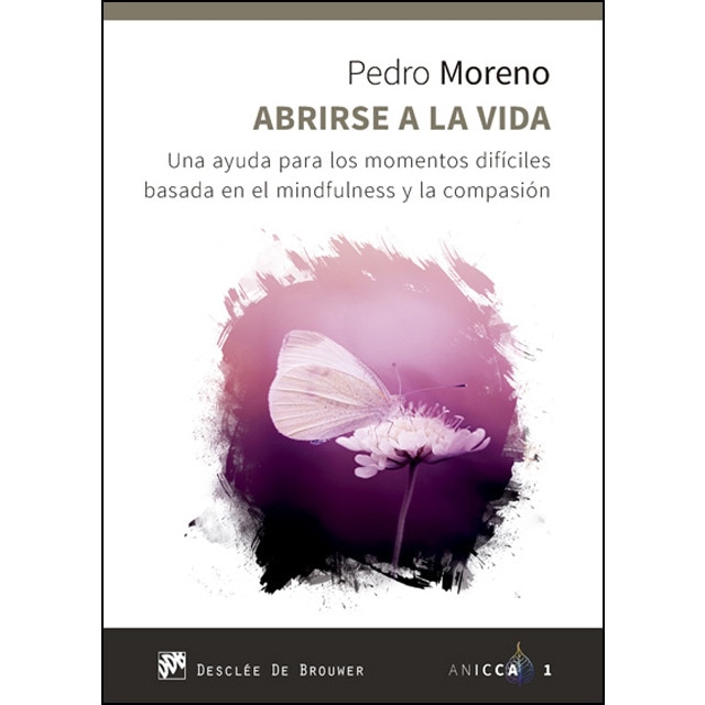Imagem 0 de Abrirse A La Vida. Una Ayuda Para Los Momentos Difíciles Basada En El Mindfulness Y La Compasión