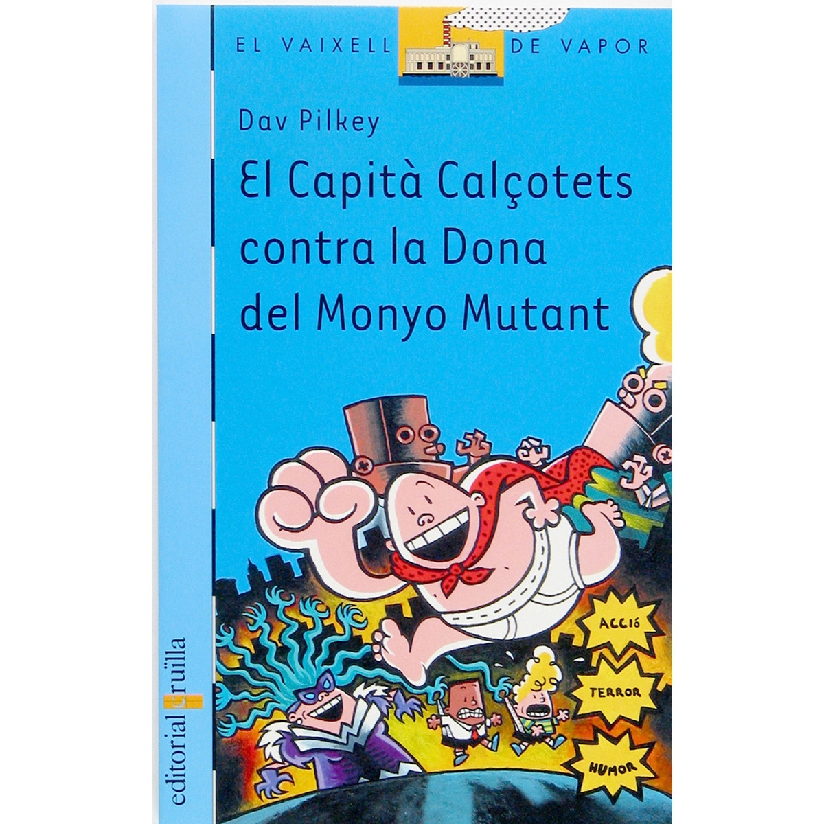 Imagem 0 de El Capità Calçotets contra la Dona del Monyo Mutant (Capa mole)