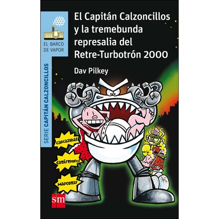 El capitán calzoncillos y la tremebunda represalia del retre-turbotrón 2000  (Tapa blanda) · De 6 a 9 · El Corte Inglés