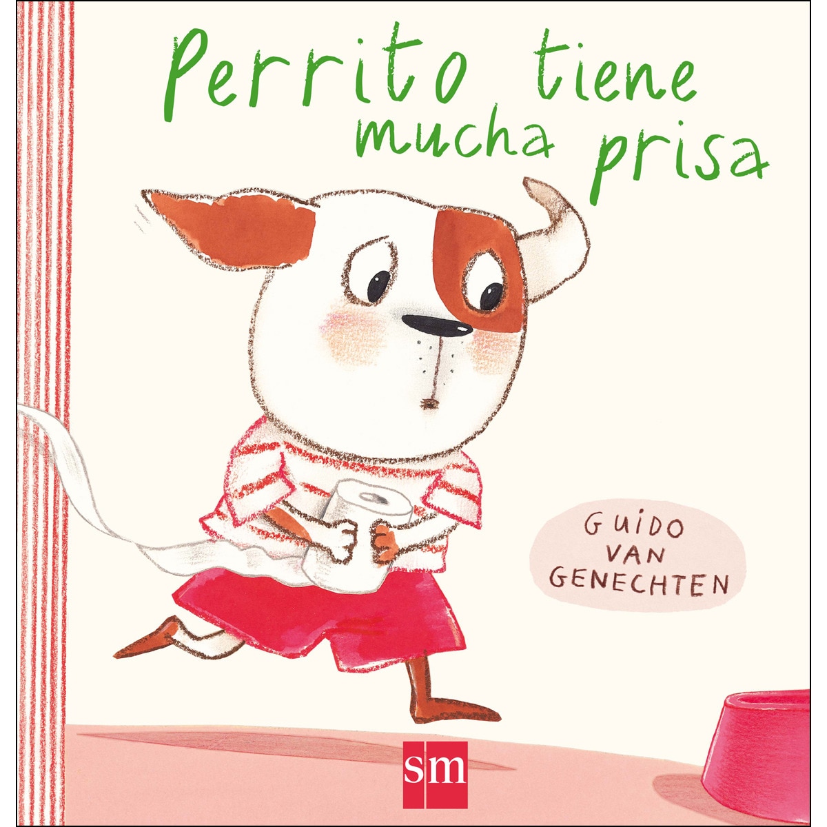 Perrito tiene mucha prisa(Tapa dura) 1