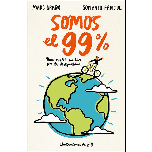 Imagen 0 de Somos el 99%: Una vuelta en bici por la desigualdad (Tapa dura)