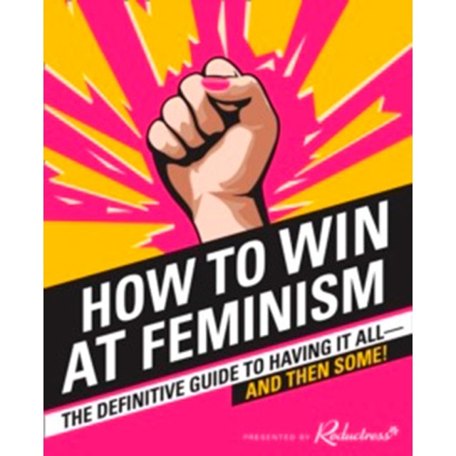 How To Win At Feminism 1