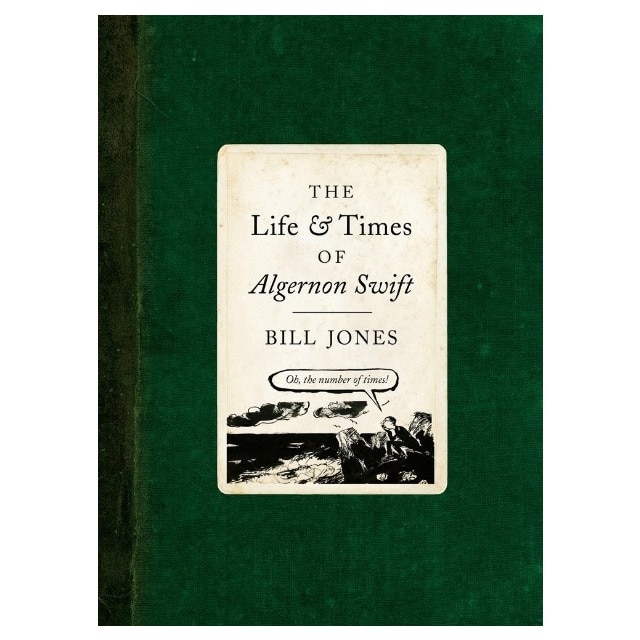 The Life And Times Of Algernon Swift 1
