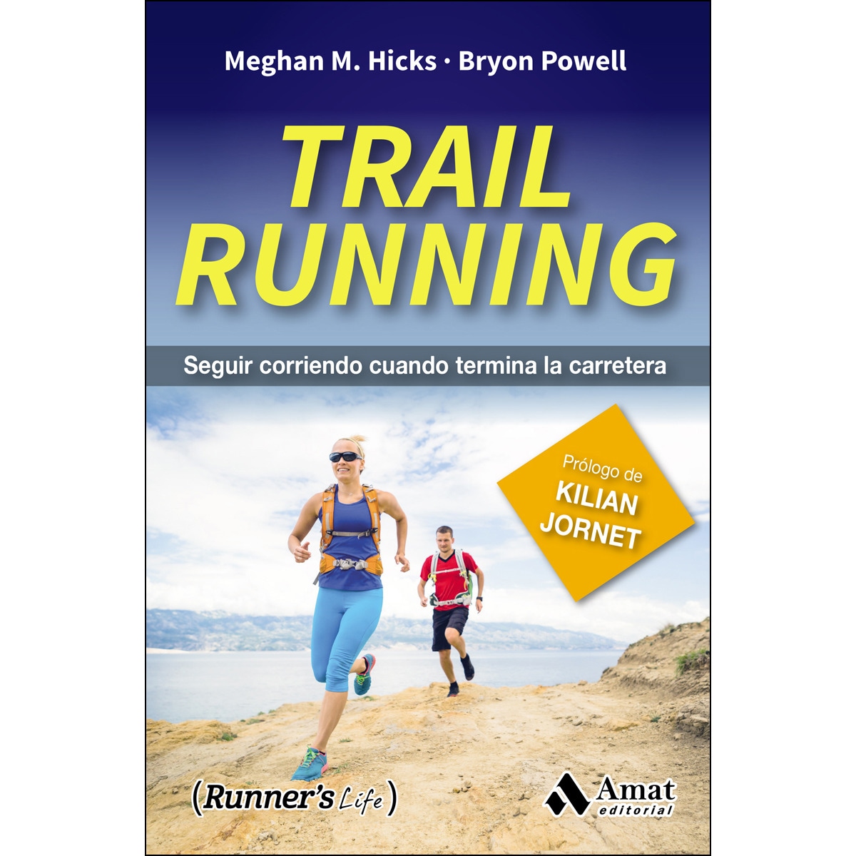 Imagem 0 de Trail Running: Seguir Corriendo Cuando Termina La Carretera