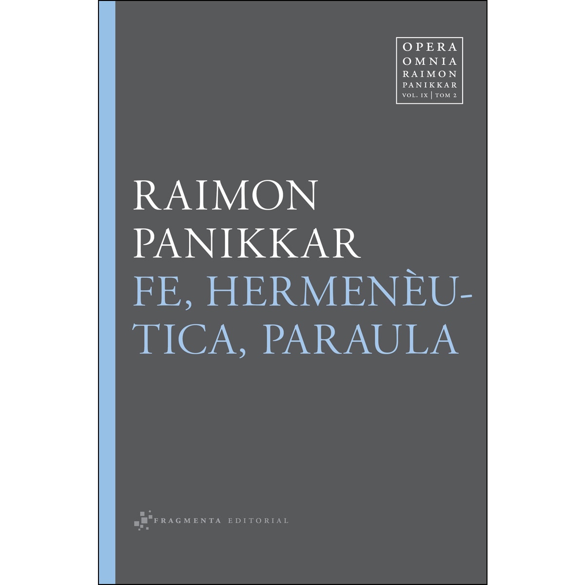 Fe. Hermenèutica. Paraula 1