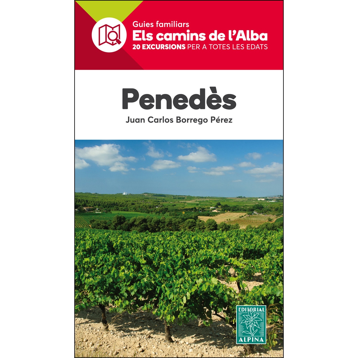 Penedès. Els Camins De L'alba. 1