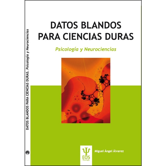 Datos blandos para ciencias duras: Psicología y Neurociencias 1