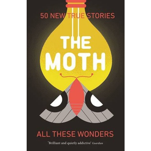 The Moth: All These Wonders 1